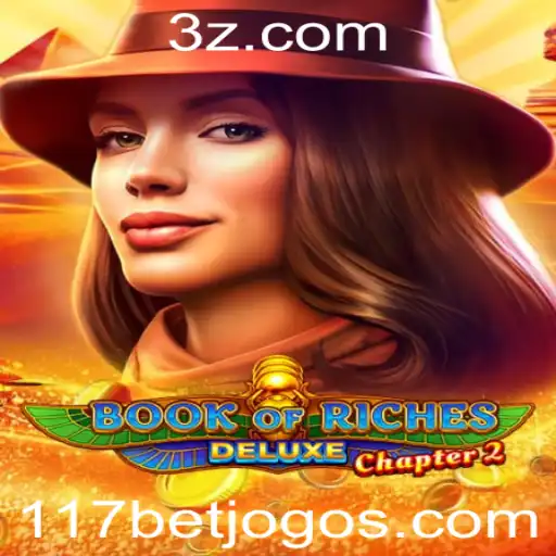 Descobrindo 'Book of Riches Deluxe Chapter 2': Mergulhe na Aventura com 117bet