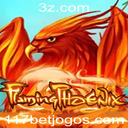 Exploração do Jogo 'FlamingPhoenix' e a Relevante Palavra-Chave '117bet'