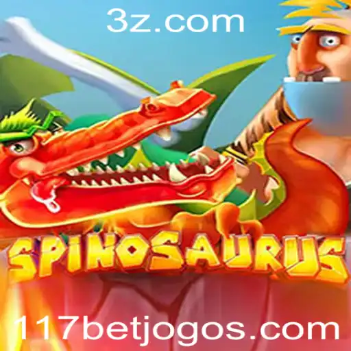 Descubra o Jogo de Aventura 'Spinosaurus' e as Oportunidades em '117bet'